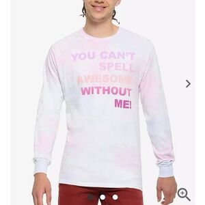 NWT HOT TOPIC You Can’t Spell Awesome Without Me Long Sleeve T